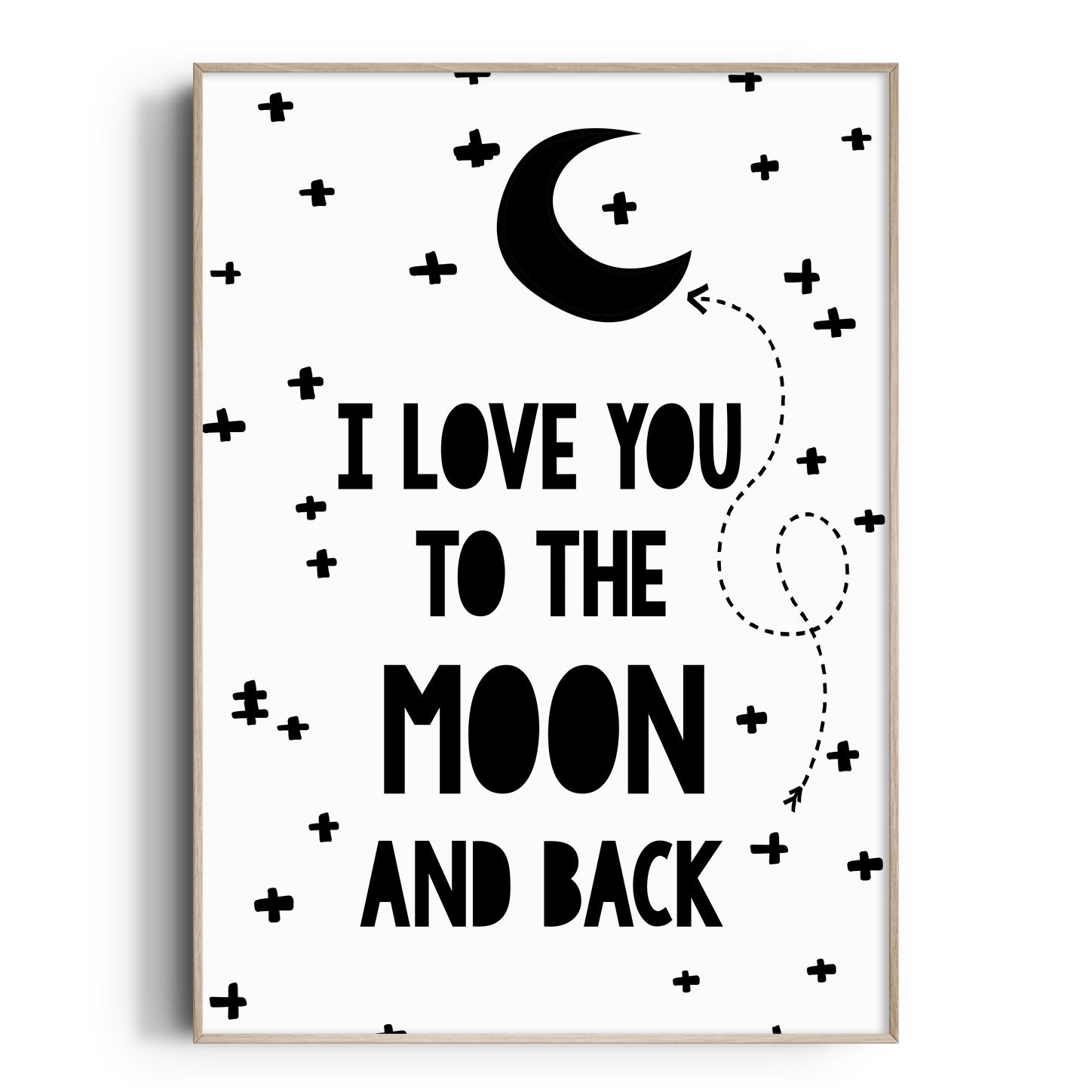 I Love You To The Moon & Back Print