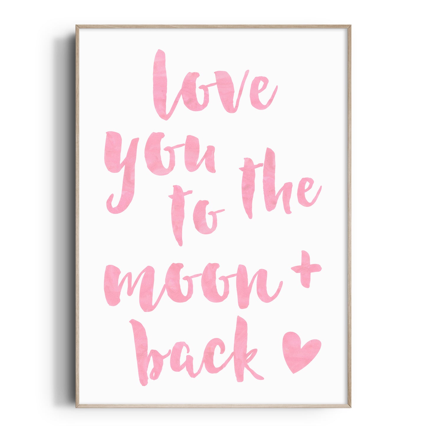 Pink Watercolour Love You To The Moon & Back Print
