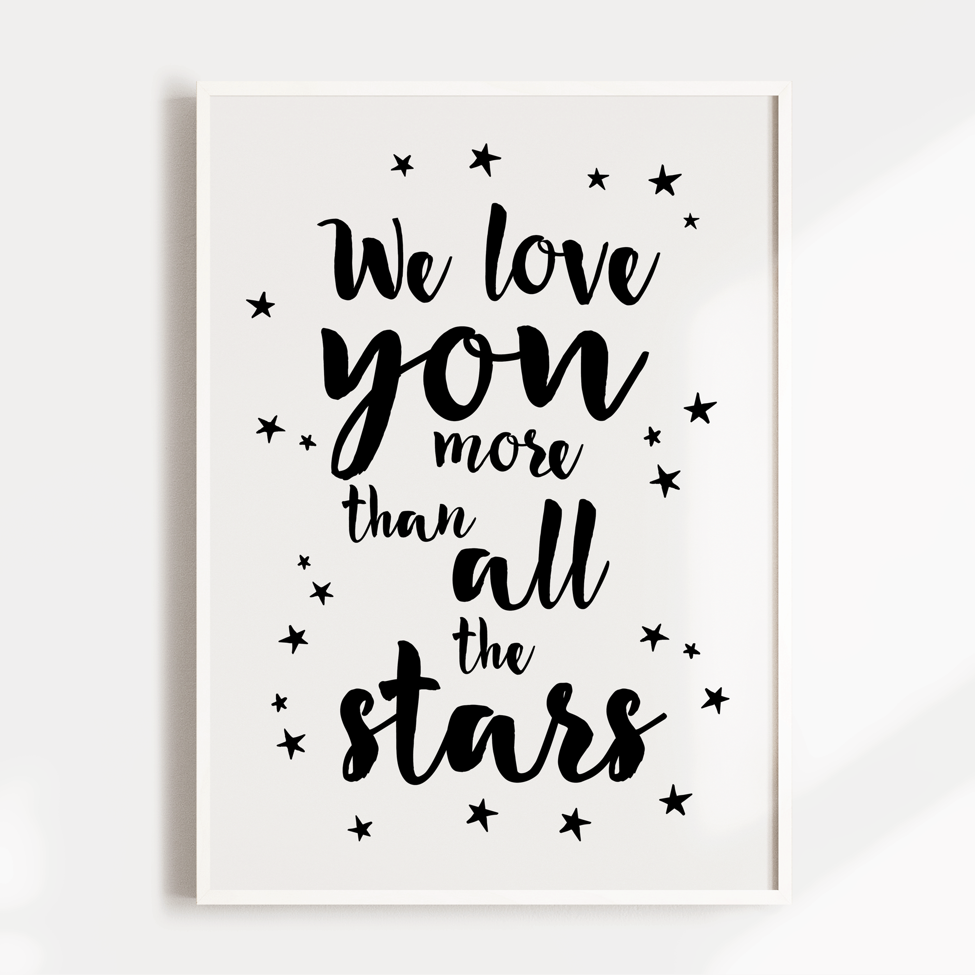 We Love You More Than All The Stars Print